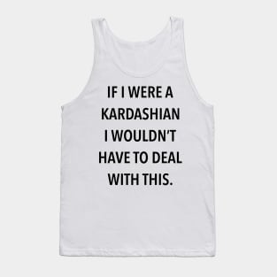 kardashian quote Tank Top